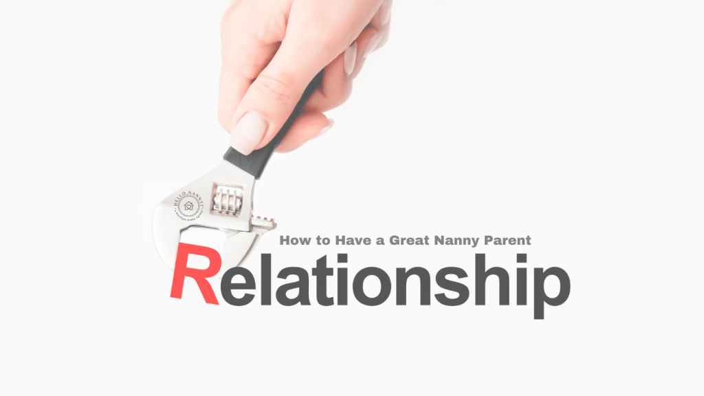 Hand holding wrench adjusting the letter 'R' in "Relationship" with text: "How to Have a Great Nanny Parent".